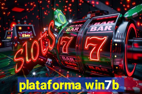 plataforma win7b